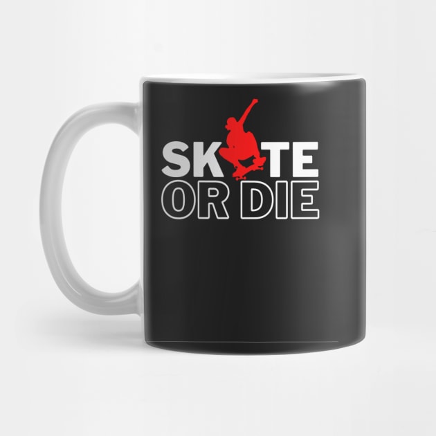 Skate Or Die Roller Skate, Skateboarding Design Active, Skater Boy, Skater Life by DMRStudio